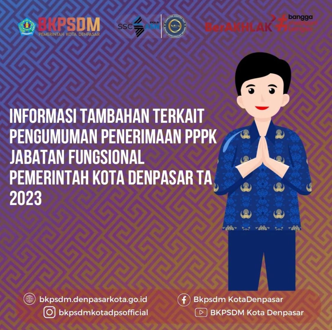 INFORMASI TAMBAHAN TERKAIT PENGUMUMAN PENERIMAAN PPPK JABATAN FUNGSIONAL PEMERINTAH KOTA DENPASAR TA 2023
